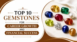 Top 10 Gemstones for Career Growth and Financial Success
